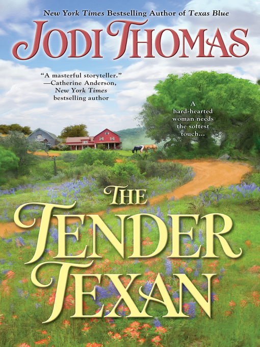 Title details for The Tender Texan by Jodi Thomas - Available